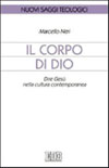 Il corpo di Dio di Marcello Neri